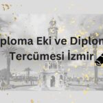 Diploma Eki ve Diploma Tercümesi İzmir