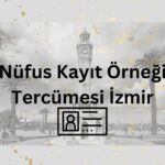 Nüfus Kayıt Örneği Tercümesi İzmir